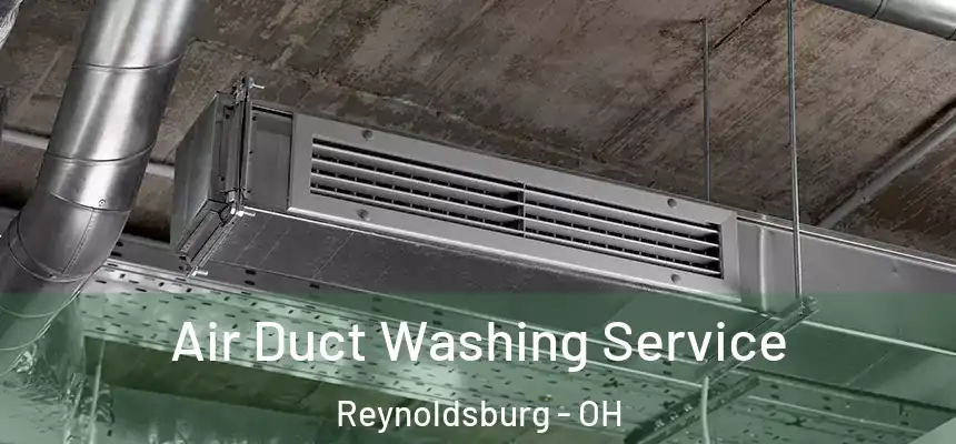  Air Duct Washing Service Reynoldsburg - OH