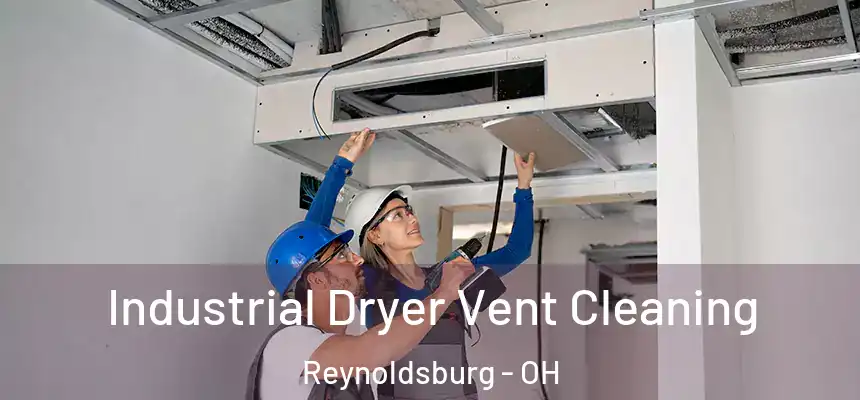  Industrial Dryer Vent Cleaning Reynoldsburg - OH
