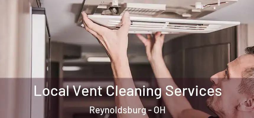  Local Vent Cleaning Services Reynoldsburg - OH