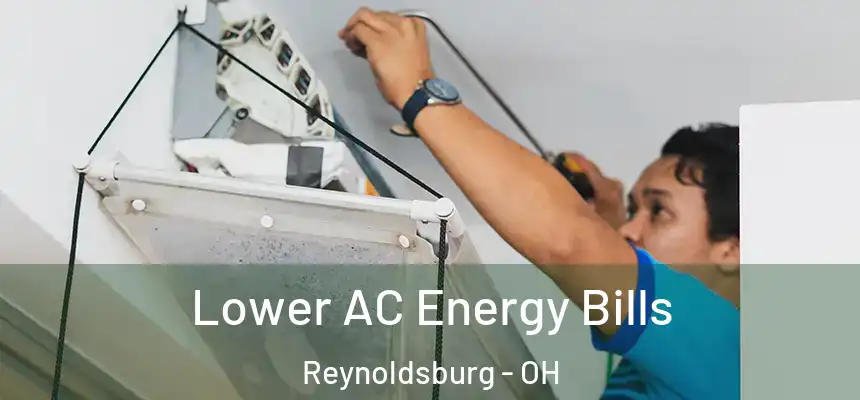  Lower AC Energy Bills Reynoldsburg - OH